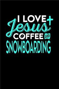 I Love Jesus Coffee and Snowboarding