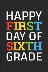 Back to School Notebook 'Happy First Day of Sixth Grade' - Back To School Gift - 6th Grade Writing Journal