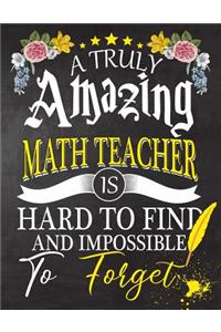 A Truly Amazing Math Teacher Is Hard To Find And impossible To Forget
