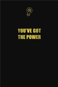 You've got the power