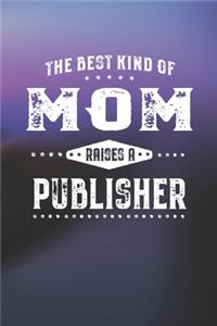 Best Kind Of Mom Raises A Publisher