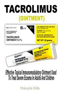 Tacrolimus (Ointment)