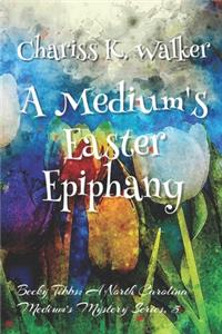 Medium's Easter Epiphany