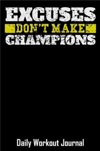 Excuses Don't Make Champions