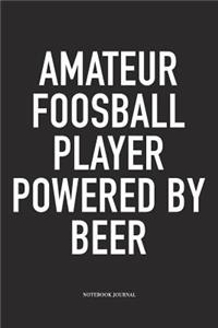 Amateur Foosball Player Powered By Beer