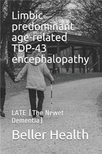 Limbic-predominant age-related TDP-43 encephalopathy
