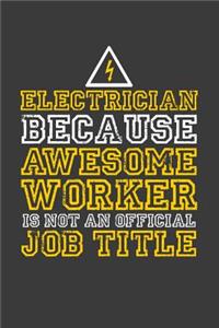 Electrician because awesome worker is not an official job title