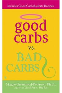 Good Carbs vs. Bad Carbs