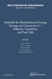Materials for Electrochemical Energy Storage and Conversion II Batteries, Capacitors and Fuel Cells
