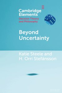 Beyond Uncertainty