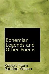 Bohemian Legends and Other Poems