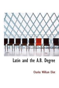 Latin and the A.B. Degree