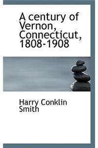 A Century of Vernon, Connecticut, 1808-1908