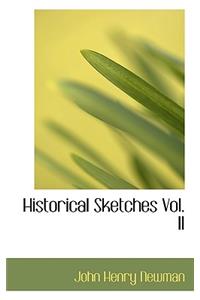 Historical Sketches Vol. II