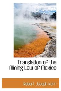 Translation of the Mining Law of Mexico
