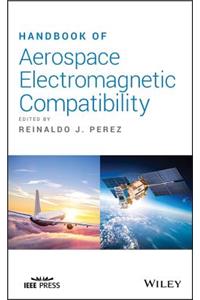 Handbook of Aerospace Electromagnetic Compatibility