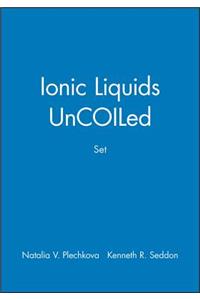 Ionic Liquids Uncoiled, Set