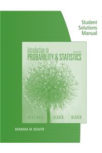 Student Solutions Manual for Mendenhall/Beaver/Beaver's Introduction to Probability and Statistics, 14th