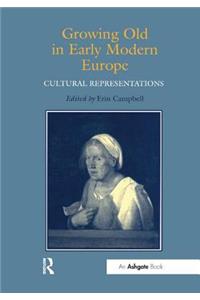Growing Old in Early Modern Europe