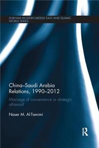 China-Saudi Arabia Relations, 1990-2012