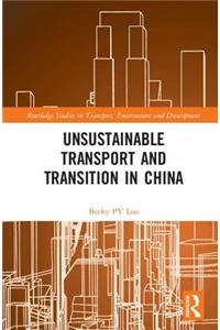 Unsustainable Transport and Transition in China