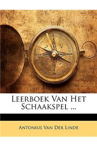 Leerboek Van Het Schaakspel ...