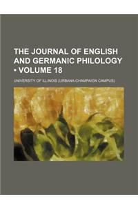 The Journal of English and Germanic Philology (Volume 18)