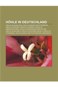 Hohle in Deutschland: Hohle Im Saarland, Hohle in Baden-Wurttemberg, Hohle in Bayern, Hohle in Hessen, Hohle in Niedersachsen