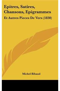 Epitres, Satires, Chansons, Epigrammes