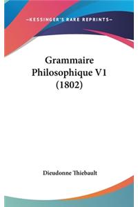 Grammaire Philosophique V1 (1802)