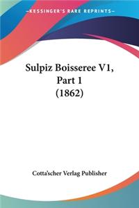 Sulpiz Boisseree V1, Part 1 (1862)