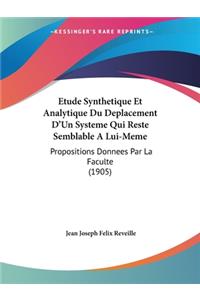 Etude Synthetique Et Analytique Du Deplacement D'Un Systeme Qui Reste Semblable a Lui-Meme