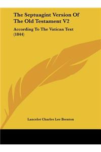 The Septuagint Version of the Old Testament V2