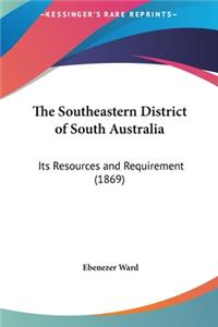 The Southeastern District of South Australia