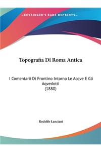 Topografia Di Roma Antica
