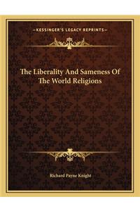 The Liberality and Sameness of the World Religions