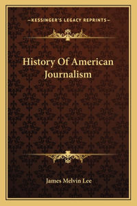 History of American Journalism