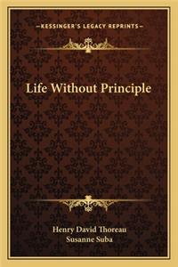 Life Without Principle