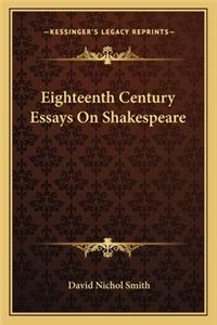 Eighteenth Century Essays on Shakespeare