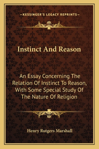 Instinct And Reason