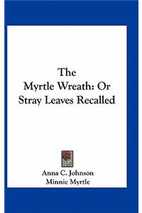 The Myrtle Wreath