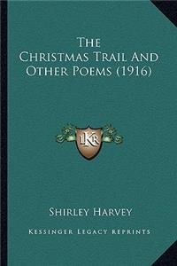 Christmas Trail and Other Poems (1916)
