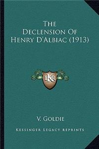 The Declension of Henry D'Albiac (1913)