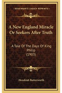 A New England Miracle or Seekers After Truth