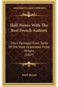 Half-Hours with the Best French Authors