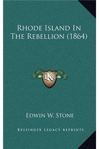 Rhode Island in the Rebellion (1864)