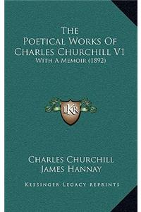 The Poetical Works of Charles Churchill V1