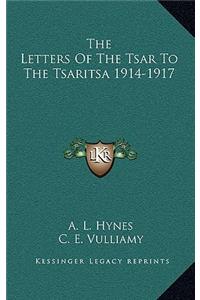 Letters Of The Tsar To The Tsaritsa 1914-1917