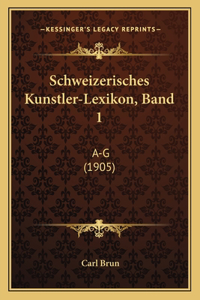 Schweizerisches Kunstler-Lexikon, Band 1