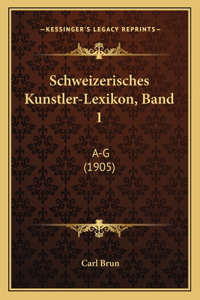 Schweizerisches Kunstler-Lexikon, Band 1